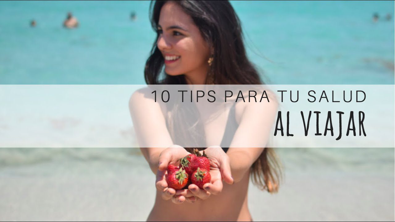 Consejos para mantener la salud durante el viaje