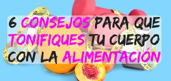 Dieta para mujeres que buscan una figura tonificada