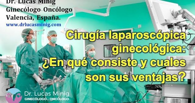 Todo lo que necesitas saber sobre la cirugía laparoscópica ginecológica