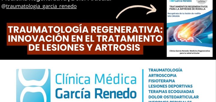 Medicina Regenerativa en Traumatología: Avances en la Recuperación de Lesiones Musculoesqueléticas