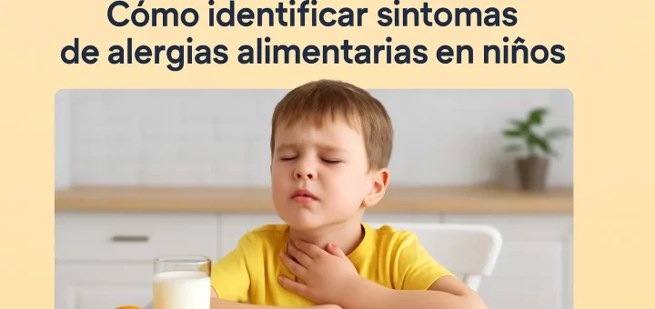 tratamientos eficaces para Cómo identificar síntomas de alergias alimentarias en niños