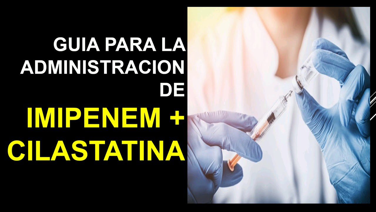 Imipenem Y Cilastatina