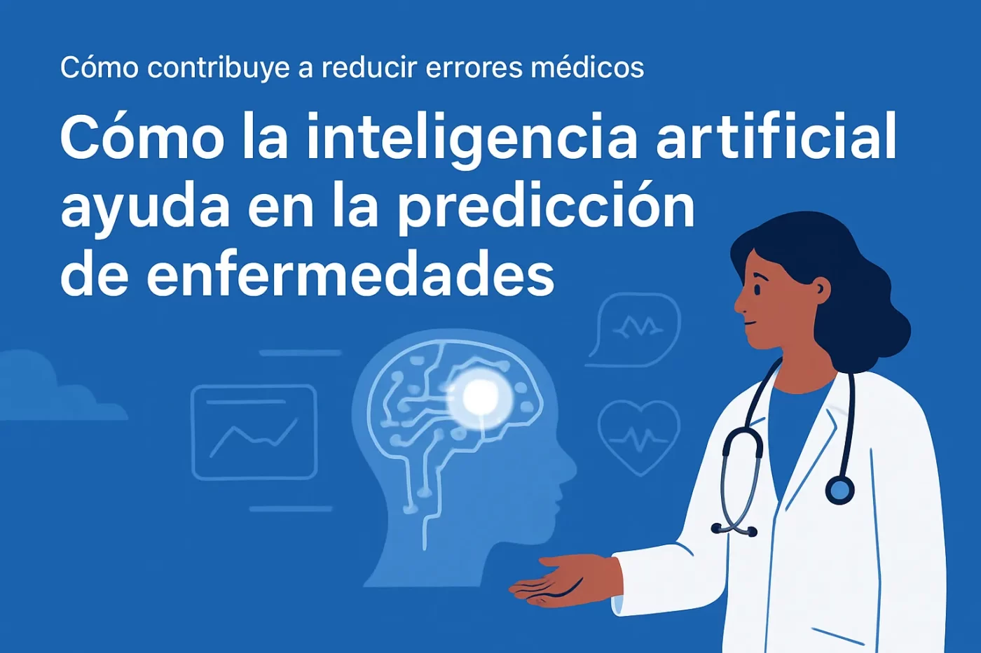 cómo contribuye a reducir errores médicos Cómo la inteligencia artificial ayuda en la predicción de enfermedades