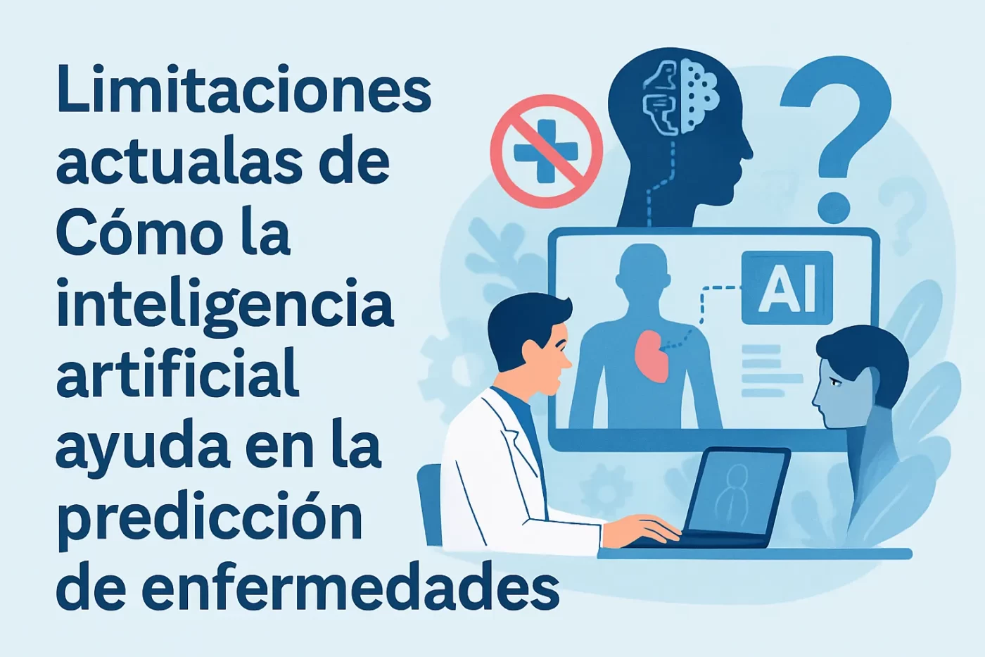 limitaciones actuales de Cómo la inteligencia artificial ayuda en la predicción de enfermedades