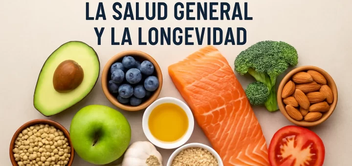 Alimentos que favorecen la salud general y la longevidad