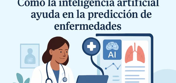 cómo mejora el acceso a la salud mediante Cómo la inteligencia artificial ayuda en la predicción de enfermedades