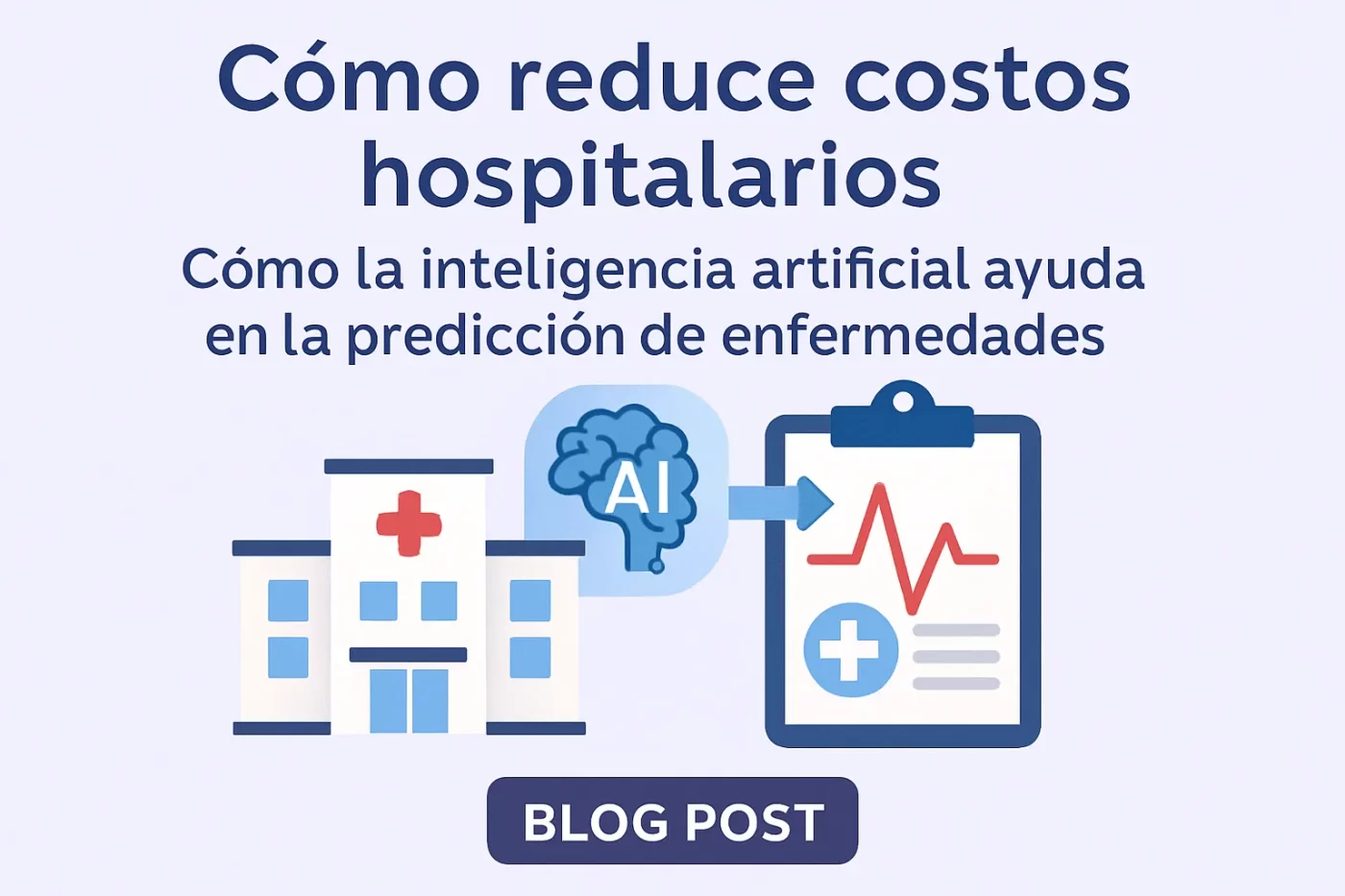 como-reduce-costos-hospitalarios-Como-la-inteligencia-artificial-ayuda-en-la-prediccion-de-enfermedades | SoloSalud.net cómo reduce costos hospitalarios Cómo la inteligencia artificial ayuda en la predicción de enfermedades