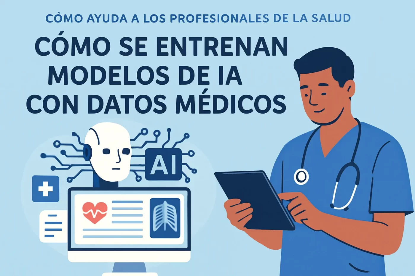 como-ayuda-a-los-profesionales-de-la-salud-Como-se-entrenan-modelos-de-IA-con-datos-medicos | SoloSalud.net cómo ayuda a los profesionales de la salud Cómo se entrenan modelos de IA con datos médicos