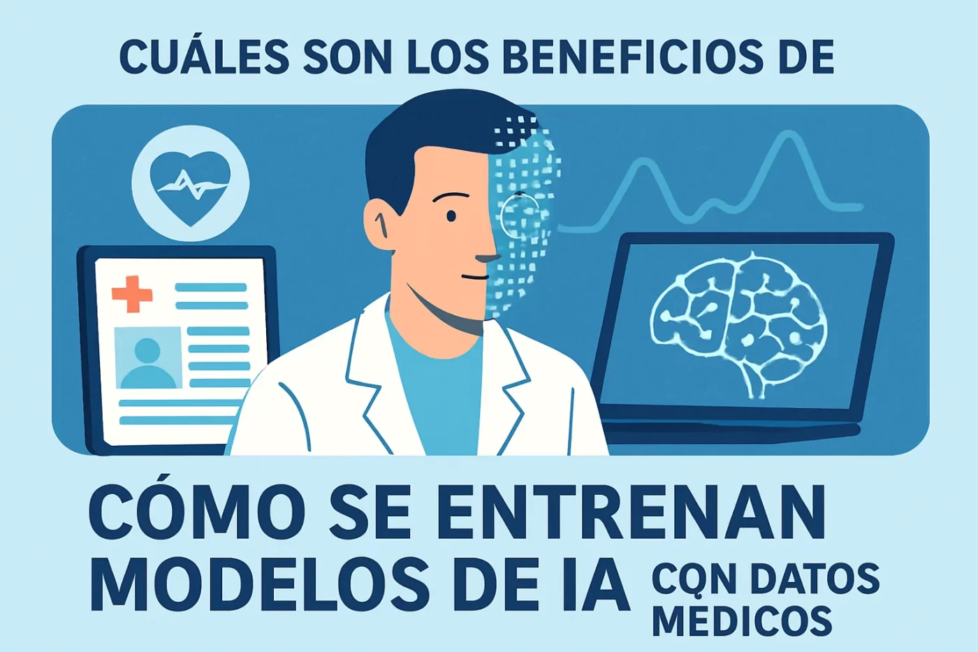 cuales-son-los-beneficios-de-Como-se-entrenan-modelos-de-IA-con-datos-medicos | SoloSalud.net cuáles son los beneficios de Cómo se entrenan modelos de IA con datos médicos