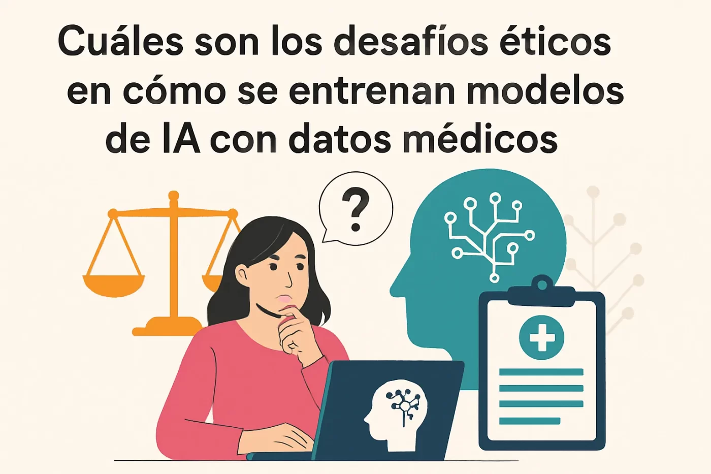 cuales-son-los-desafios-eticos-en-Como-se-entrenan-modelos-de-IA-con-datos-medicos | SoloSalud.net cuáles son los desafíos éticos en Cómo se entrenan modelos de IA con datos médicos
