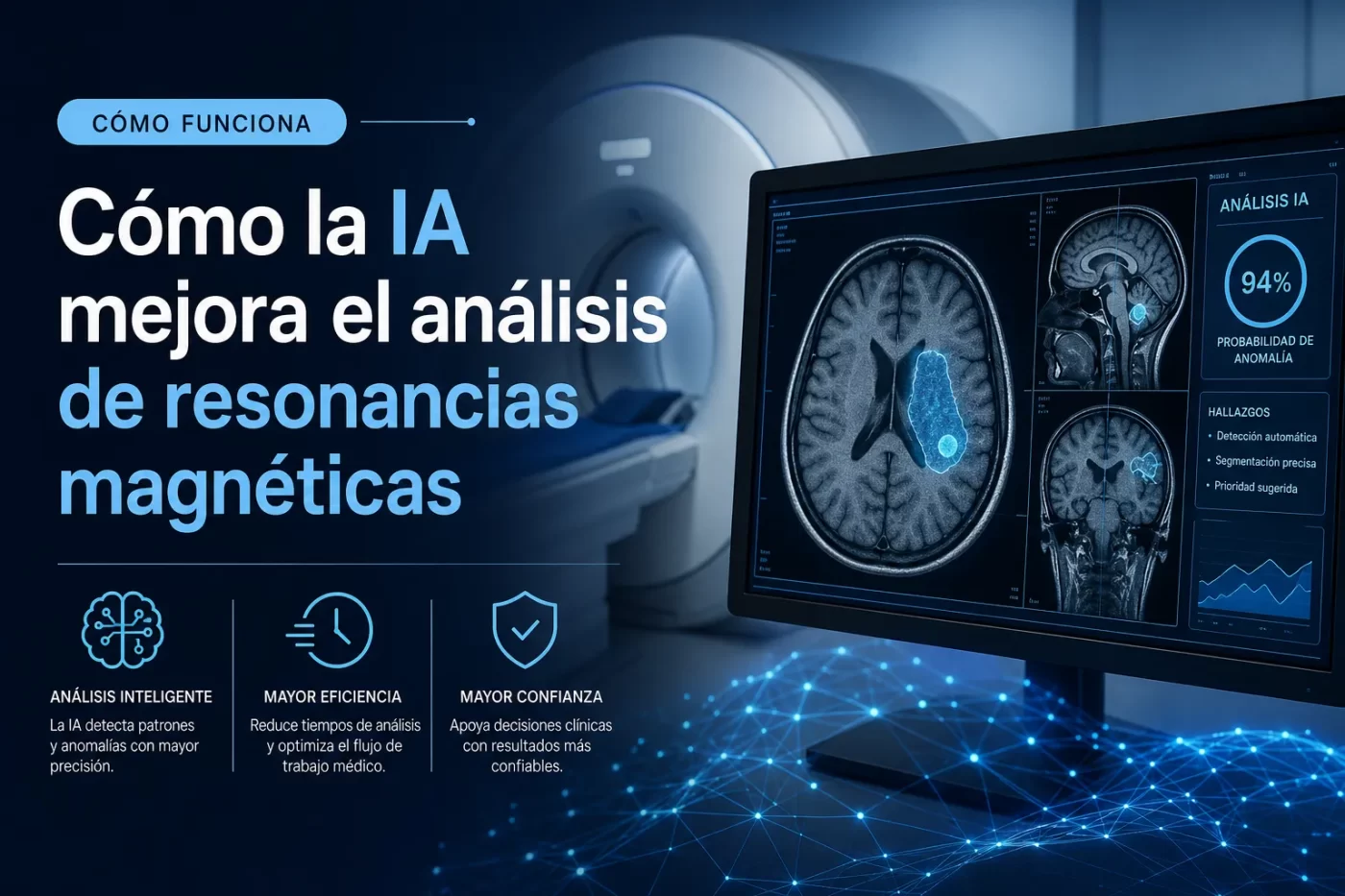 cómo funciona Cómo la IA mejora el análisis de resonancias magnéticas